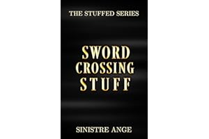 Sword Crossing Stuff (The Stuffed Series Book 6)