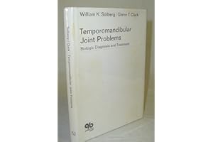 Temporomandibular Joint Problems: Biologic Diagnosis and Treatment