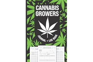 Cannabis Growers Journal: Weed Growing Journal Log Book Sized 6"x9" (150 Pages) - Keep Track of Your Marijuana Cultivation - A Record Keeping Cannabis Log for Marijuana Farmers