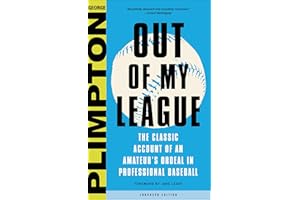 Out of My League: The Classic Hilarious Account of an Amateur's Ordeal in Professional Baseball