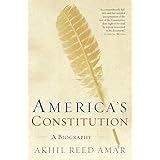 America's Constitution: A Biography