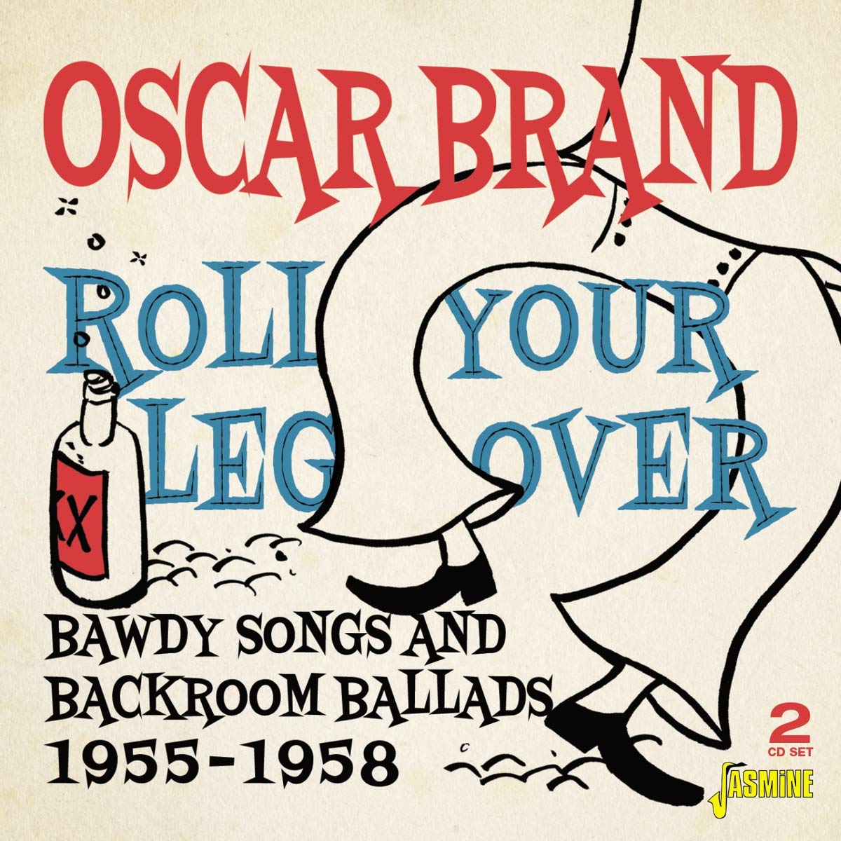 Roll Your Leg Over (Bawdy Songs & Backroom Ballads 1955-58)