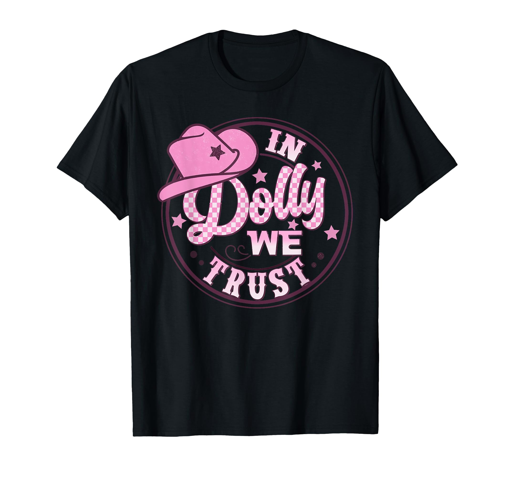 Photo 1 of ***SIMILAR PRODUCT***
In Dolly We Trust Funny Pink Hat For Girls T-Shirt XXL