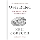 Over Ruled: The Human Toll of Too Much Law