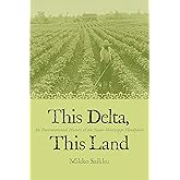 This Delta, This Land: An Environmental History of the Yazoo-Mississippi Floodplain
