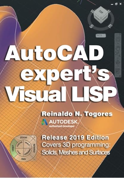 Amazon Com Autocad Expert S Visual Lisp Release 2019 Edition 9781722376574 Togores Reinaldo N Books