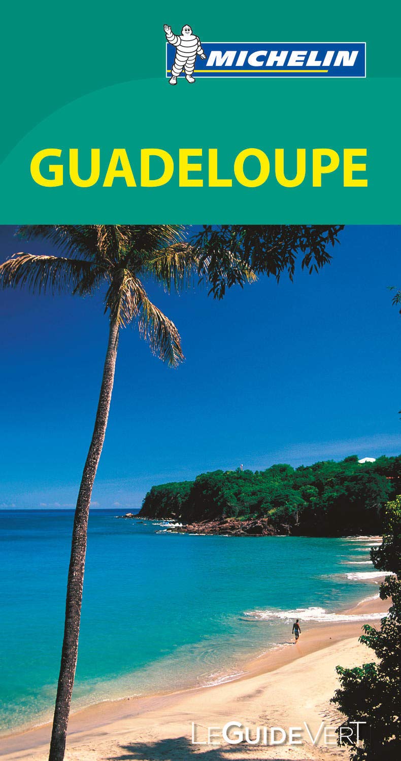 Guide Vert Guadeloupe Green Guide In French Guides Verts 34400 French Edition Michelin Travel Publications Michelin 9782067189744 Amazon Com Books