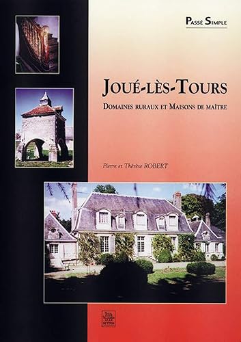 Download Joué-lès-Tours : domaines ruraux et maisons de maître PDF