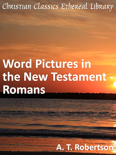 Download Word Pictures in the New Testament - Romans - Enhanced Version (English Edition) PDF