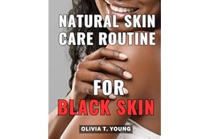 Natural Skin Care Routine For Black Skin: A Guide to Elevating Your Darker Skin Care Routine | Uncover the Truth About Nurtur
