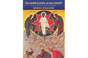 The Dwelling of the Light: Praying with Icons of Christ