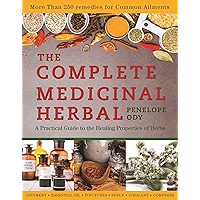 The Complete Medicinal Herbal: A Practical Guide to the Healing Properties of Herbs book cover The Complete Medicinal Herbal: A Practical Guide to the Healing Properties of Herbs book cover