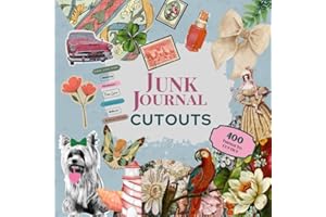 Junk Journal Cutouts Ephemera Vintage, Modern, Text, Food, Botanical: Images For Creative Journaling 400 Pictures and Text To