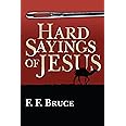 Hard Sayings of Jesus (The Hard Sayings Series)