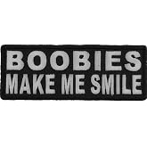 Boobies Make Me Smile Patch - 4x1.5 inch. Embroidered Iron on Patch (P4579)