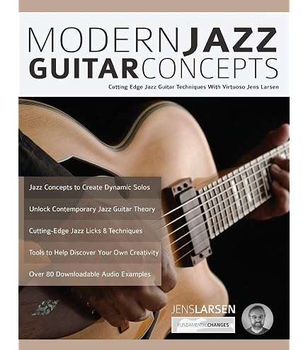 Modern Jazz Guitar Concepts: Cutting Edge Jazz Guitar Techniques