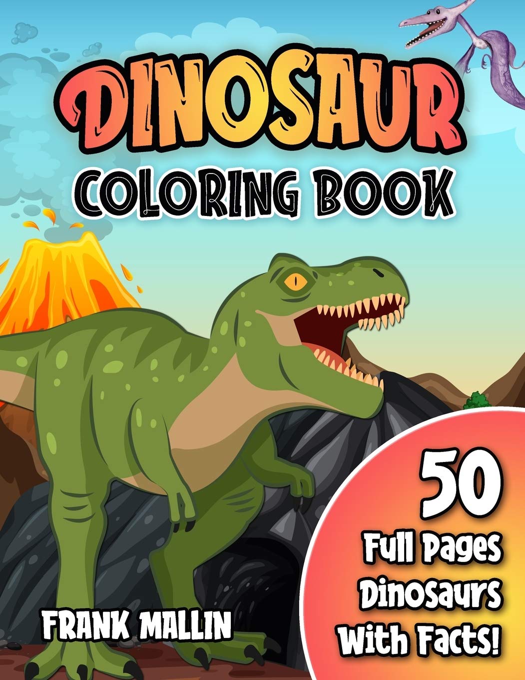 Download Buy Dinosaur Coloring Book Fun Educational Coloring Pages Of Dinosaurs And Prehistoric Animals Part 2 For Kids Ages 4 8 8 12 Great Gift For Boys Girls Book Online At Low Prices