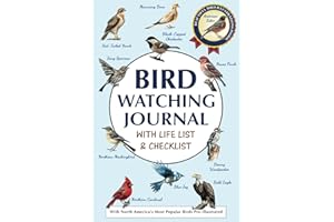 Bird Watching Journal with Life List & Checklist: Improve Your Observation Skills With This Birding Log Book With Illustrations of North America’s Most Common Birds. A Thoughtful Gift for Bird Lovers.