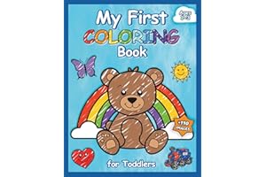 My First Coloring Book for Toddlers Ages 1-3: Big, Simple and Fun for Little Hands | Early Learning, Fine Motor Skills and Creativity (Coloring Book for Kids)