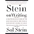 Stein On Writing: A Master Editor of Some of the Most Successful Writers of Our Century Shares His Craft Techniques and Strategies