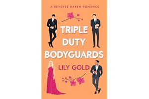 Triple-Duty Bodyguards : A Reverse Harem Romance