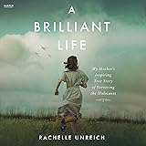 A Brilliant Life: My Mother’s Inspiring True