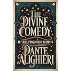 The Divine Comedy: Inferno, Purgatorio, Paradiso