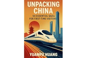 Unpacking China: 50 Essential Q&As For First-Time Visitors