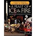 A Feast of Ice and Fire: The Official Game of Thrones Companion Cookbook