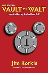 The Revised Vault of Walt: Unofficial Disney Stories Never Told (The Vault of Walt Book 1) Kindle Edition