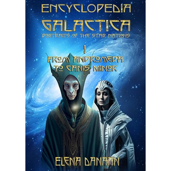 ENCYCLOPEDIA GALACTICA Volume II: Capricornus to Dorado: Danaan