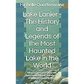 Lake Lanier - The History and Legends of the Most Haunted Lake in the World: What happened to Oscarville, Summerour Mound, an