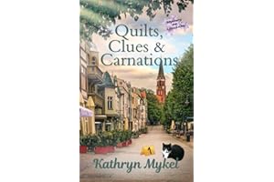 Quilts, Clues & Carnations: (Mystery on Lilac Lane)