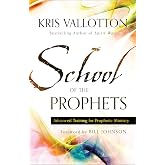 School of the Prophets: Advanced Training for Prophetic Ministry