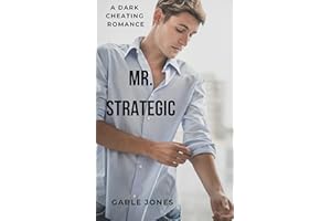 Mr. Strategic: A Dark Cheating Romance