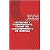 NOVEDOSA Y SORPRENDENTE TEORIA DEL DESCUBRIMIENTO DE AMERICA: ¿Murió colon sin saber que había descubierto un nuevo continente? (Spanish Edition)