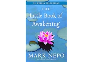 The Little Book of Awakening: 52 Weekly Selections from the #1 New York Times Bestselling The Book of Awakening