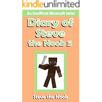 Diary of Steve the Noob 5 ( An Unofficial Minecraft Book ) (Diary of Steve the Noob Collection) book cover