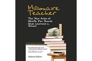 Millionaire Teacher: The Nine Rules of Wealth You Should Have Learned in School