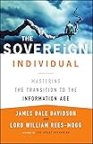 The Sovereign Individual: Mastering the Transition to the Information Age