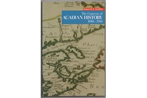 The Contexts of Acadian History, 1686-1784 (The 1988 Winthrop Pickard Bell Lectures in Maritime Studies)