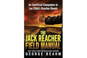 The Jack Reacher Field Manual: An Unofficial Companion to Lee Child's Reacher Novels