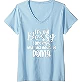 Womens I'm Not Bossy I Just Know What You Should Be Doing Funny V-Neck T-Shirt