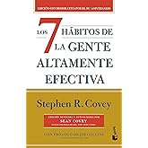 Los 7 hábitos de la gente altamente efectiva (30 aniversario) / The 7 Habits of Highly Effective People (30th Anniversary) (Spanish Edition)