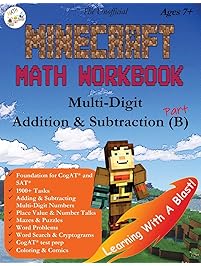 The Unofficial Minecraft Math Workbook Addition & Subtraction Ages 7+: Multi-Digit Addition & Subtraction, Coloring...