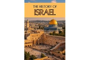 The History of Israel: Discovering World History: From the Origins of Judaism and the Kingdoms of Israel through Exile, Zioni