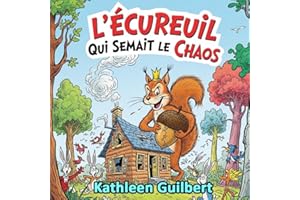 L’Écureuil Qui Semait Le Chaos