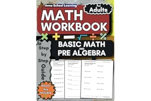 Basic Math and Pre Algebra Math Workbook for Adults: Addition, Subtraction, Multiplication, Division, Fractions, One-Step and Two-Step Equations, ... Adults with Answers (Math Practice Workbooks)