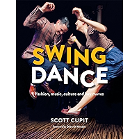 Swing Dance: Fashion, music, culture and key moves book cover Swing Dance: Fashion, music, culture and key moves book cover