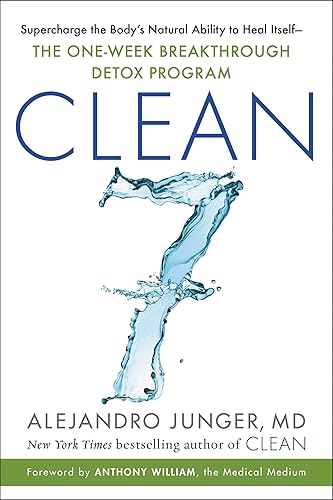 Download CLEAN 7: Supercharge the Body's Natural Ability to Heal Itself―The One-Week Breakthrough Detox Program PDF